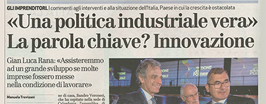 “Una politica industriale vera” La parola chiave? Innovazione